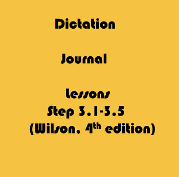 Preview of Dictation Journal Teacher Lesson Plans (Wilson Step 3.1-3.5)