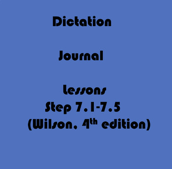 Preview of Dictation Journal Teacher Lesson Plans (Wilson Step 7.1-7.5)