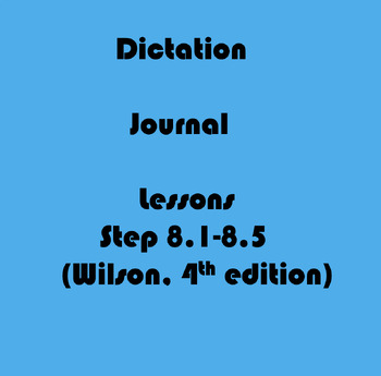 Preview of Dictation Journal Teacher Lesson Plans (Wilson Step 8.1-8.5)