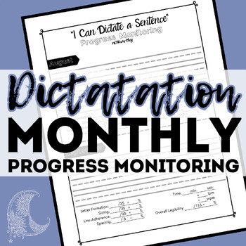 Preview of Dictation Sentence Writing Monthly Progress Monitoring - Handwriting, OT, SPED