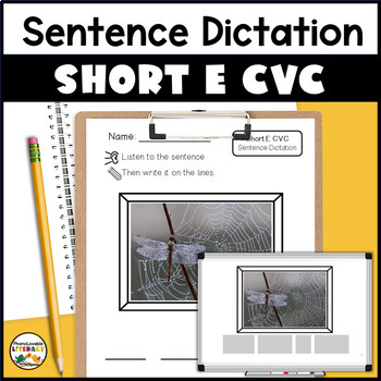 Preview of Sentence Dictation for Short E CVC Words Writing Prompt Worksheets
