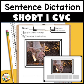 Preview of Dictated Sentences for Short I CVC Words with Photo Writing Prompts