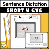 Dictation Sentences for Short U CVC Words with Photo Writi