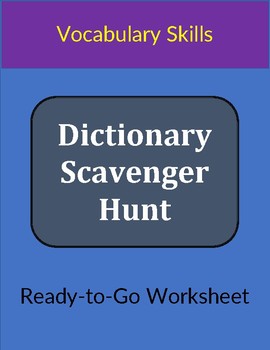 Preview of Dictionary Scavenger Hunt Worksheet: Vocabulary Skills