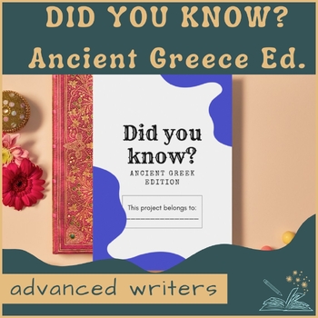 Preview of Did You Know; Ancient Greeks project (advanced writers)