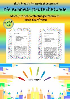 Preview of Die schnelle Deutschstunde - Ideen für den (fachfremden) Vertretungsunterricht
