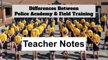 Preview of Differences Between Police Academy and Field Training - Teacher Notes for PPT