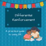 Differential Reinforcement: A Practical Guide to Using DR