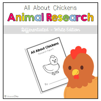 Preview of Differentiated Animal Research Journal: All About Chickens - White Color Theme