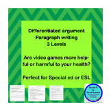 Differentiated Argument Paragraph Writing- for ESL or Special Ed