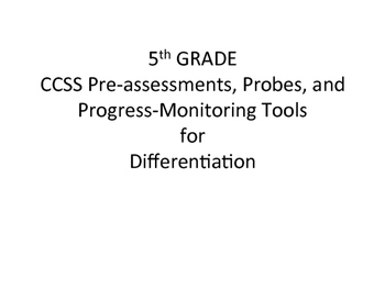 Preview of Differentiated CCSS Math NO PREP Progress Monitoring Toolkit - 5th Grade Bundle