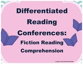 Differentiated Fiction Reading Comprehension: Reading Conf