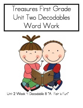 Preview of Word Work- Treasures First Grade Unit 2 Week 2 Decodable 4 "A Fair is Fun"