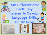 Differentiated Language Lessons to Celebrate Earth Day Upp