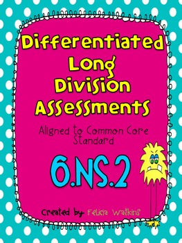 Preview of Differentiated Long Division Assessments (Common Core Aligned)