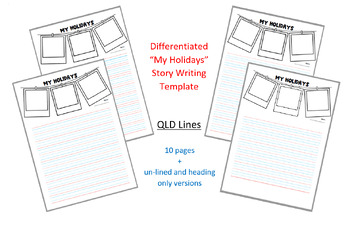 Preview of Differentiated 'MY HOLIDAY' Story Writing Template QLD lines