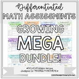 Differentiated Math Assessments GROWING MEGA BUNDLE!
