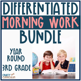 Differentiated Morning Work Year Round Bundle! Third Grade