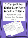 Differentiated Multi-Step Math Word Problems 5th Grade Common Core (Set 1)