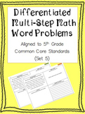 Differentiated Multi-Step Math Word Problems 5th Grade Common Core (Set 5)
