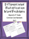 Differentiated Multiplication Word Problems 3rd Grade Common Core (Set 1)