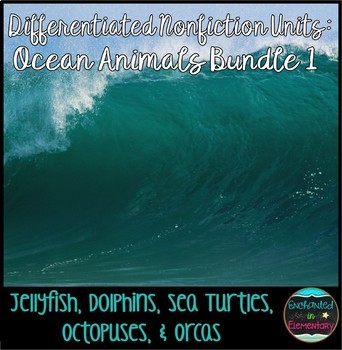 Preview of Differentiated Nonfiction Units: Ocean Animals Bundle 1