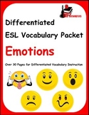 Differentiated Vocabulary Packet for ESL Students - Emotions