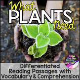 Differentiated What Plants Need Nonfiction Reading Passage