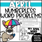April Addition & Subtraction Numberless Word Problems
