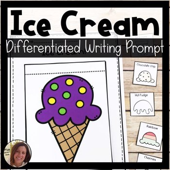 Preview of Ice Cream Writing Prompt | Differentiated Writing Prompt for Special Education