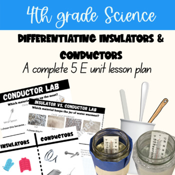 Week 8 Science Lessons: Insulators and Conductors (4th Grade