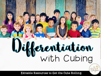 Preview of Differentiation with Cubing: Editable Resources