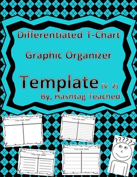 Preview of Differentiated T-Chart Graphic Organizer Template