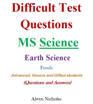 Preview of Difficult Test (Questions & Answers): MS Earth Science - Fossils (Hon.-Adv.Gift)