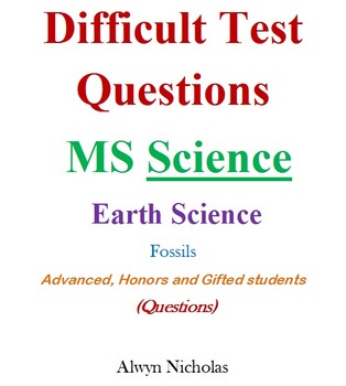 Preview of Difficult Test (Questions):MS Earth Science – Fossils (Adv.Hon.Gifted)