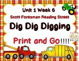 Dig Dig Digging  - Print and Go  Unit 1 Week 6 Reading Street