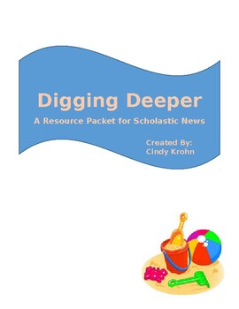Preview of Digging Deeper-A Scholastic News Resource