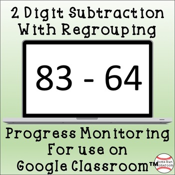 Preview of Digital 2 Digit Subtraction With Regrouping Progress Monitoring Google Forms™
