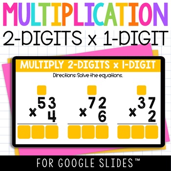 Preview of 2 Digit by 1 Digit Multiplication Practice Digital Resource for Google Slides ™