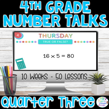 Preview of Digital 4th Grade Number Talks Quarter Three | 3rd 10 Weeks | EDITABLE