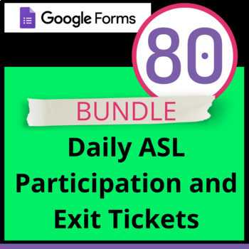 Preview of Digital ASL Participation and Exit Tickets Google Forms™ Bundle
