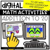Digital Activities Math Addition to 20 for Google Classroo