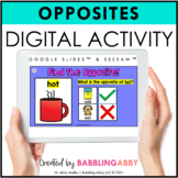 Digital Activities: Opposites Activity Google Slides™ Sees