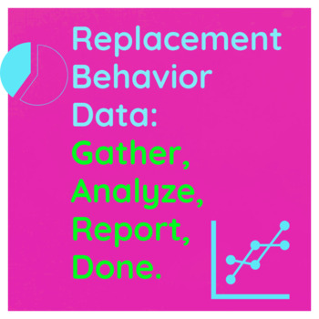 Preview of Digital Administration, Analyis and PDF - Replacement Behavior Data Sheet