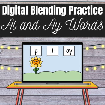Digital Ai and Ay Blending Boards! Long A Vowel Teams {Google Slides ...