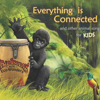 Preview of Digital Album "EVERYTHING IS CONNECTED and Other Animal Songs for Kids" + lyrics