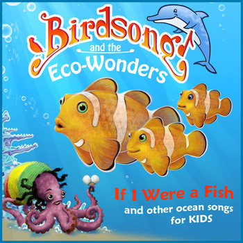 Preview of Digital Album -"IF I WERE A FISH and Other Ocean Songs for Kids" with lyrics