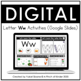 Digital Alphabet Activities (Google Slides™) - Letter Ww