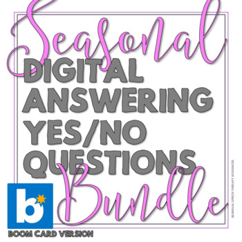 Preview of Digital Answering Yes or No Questions - SEASONAL BUNDLE - BOOM CARD VERSION