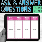 Digital Ask & Answer Questions: RL.2.1 & RL.3.1 {Google Slides}